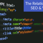 An image of HTML code next to the words “The Relationship Between SEO and Website Design."